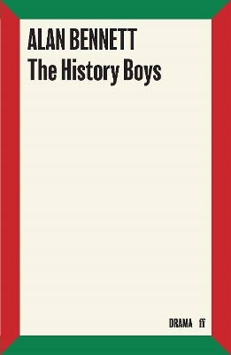 The History Boys - Alan Bennett