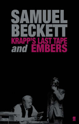 Krapp'S Last Tape and Embers - Samuel Beckett