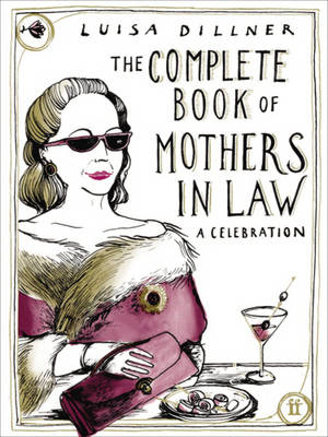 Complete Book of Mothers-in-Law - Dr Luisa Dillner