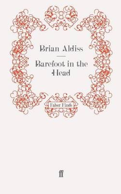 Barefoot in the Head - Brian Aldiss