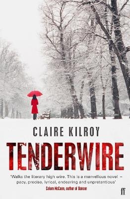 Tenderwire - Claire Kilroy