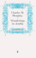 Wanderings in Arabia - Charles M. Doughty