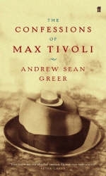 Confessions of Max Tivoli - Andrew Sean Greer