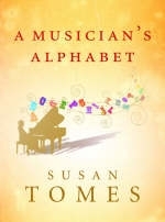 A Musician's Alphabet - Susan Tomes