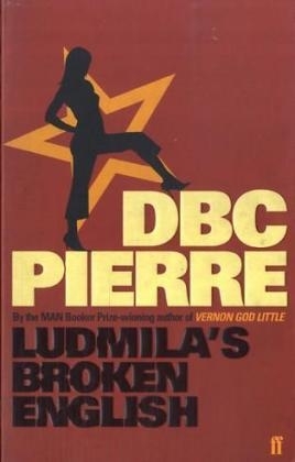 Ludmila's Broken English - D. B. C. Pierre