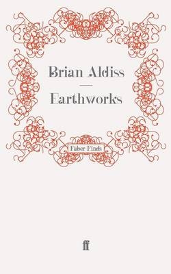 Earthworks - Brian Aldiss