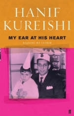 My Ear at His Heart - Hanif Kureishi