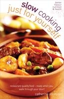 Slow Cooking Just for Yourself - Catherine Atkinson