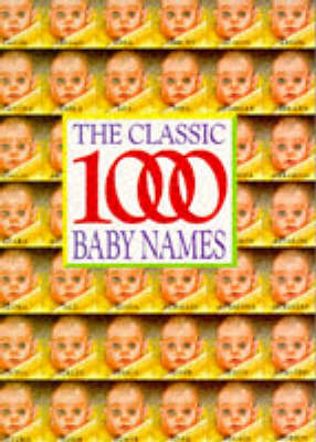 The Classic 1000 Baby Names - 