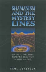 Shamanism and the Mystery Lines - Paul Devereux