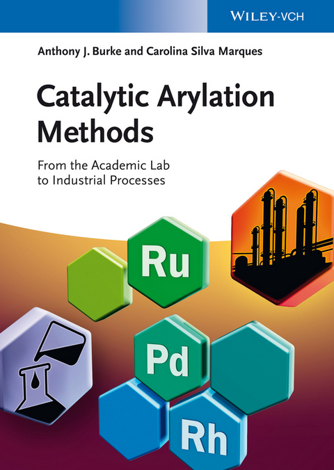 Catalytic Arylation Methods - Anthony Burke, Carolina Silva Marques