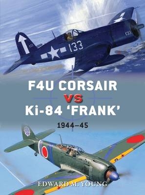 F4U Corsair vs Ki-84  Frank -  Edward M. Young