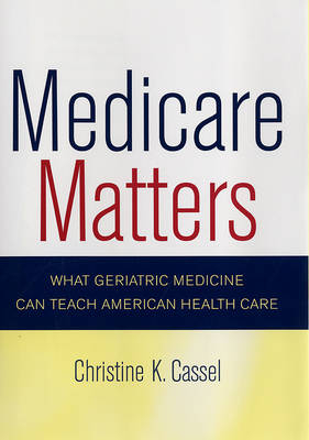 Medicare Matters - Christine Cassel