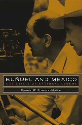 Bunuel and Mexico - Ernesto R. Acevedo-Muñoz