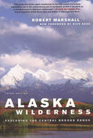 Alaska Wilderness - Robert Marshall