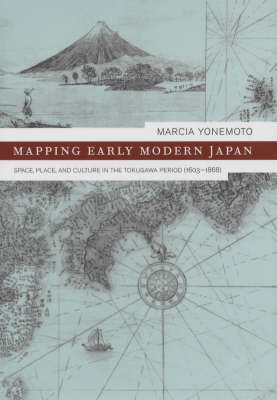 Mapping Early Modern Japan - Marcia Yonemoto