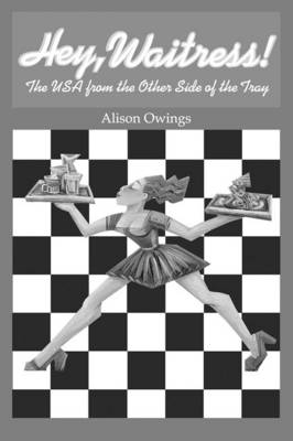 Hey, Waitress! - Alison Owings