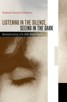 Listening in the Silence, Seeing in the Dark - Prof. Ruthann Knechel Johansen