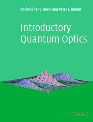 Introductory Quantum Optics - Christopher Gerry, Peter Knight