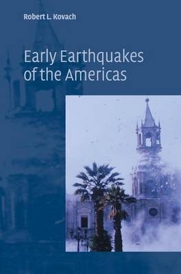 Early Earthquakes of the Americas - Robert L. Kovach