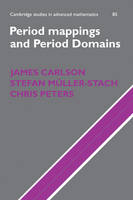 Period Mappings and Period Domains - James Carlson, Stefan Müller-Stach, Chris Peters