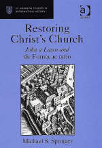 Restoring Christ''s Church -  Michael S. Springer