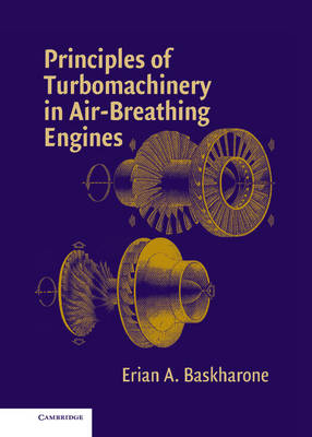 Principles of Turbomachinery in Air-Breathing Engines - Erian A. Baskharone