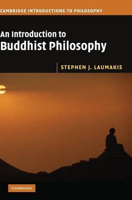 An Introduction to Buddhist Philosophy - Stephen J. Laumakis