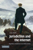 Jurisdiction and the Internet - Uta Kohl