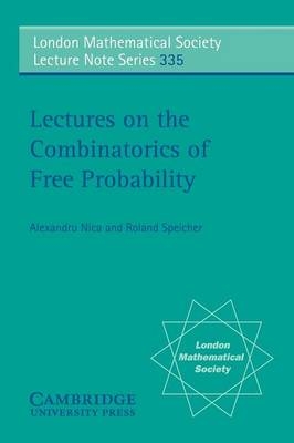 Lectures on the Combinatorics of Free Probability - Alexandru Nica, Roland Speicher