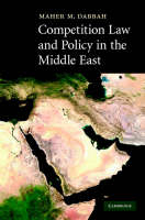 Competition Law and Policy in the Middle East - Maher M. Dabbah