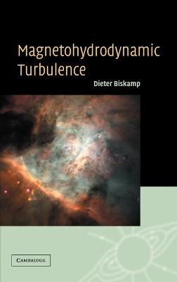 Magnetohydrodynamic Turbulence - Dieter Biskamp