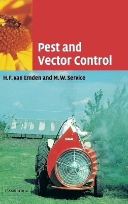 Pest and Vector Control - H. F. van Emden, M. W. Service