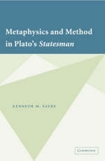 Metaphysics and Method in Plato's Statesman - Kenneth M. Sayre