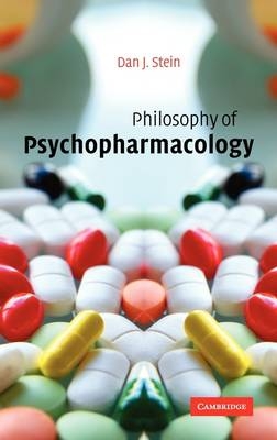 Philosophy of Psychopharmacology - Dan J. Stein