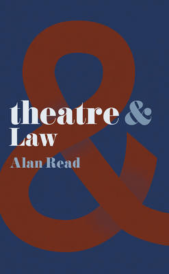 Theatre and Law -  Alan Read