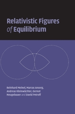 Relativistic Figures of Equilibrium - Reinhard Meinel, Marcus Ansorg, Andreas Kleinwächter, Gernot Neugebauer, David Petroff