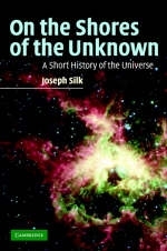 On the Shores of the Unknown - Joseph Silk