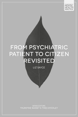 From Psychiatric Patient to Citizen Revisited -  Liz Sayce