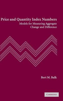 Price and Quantity Index Numbers - Bert M. Balk