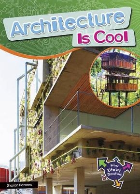 Architecture Is Cool : Architecture Is Cool - Sharon Parsons