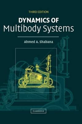 Dynamics of Multibody Systems - Ahmed A. Shabana