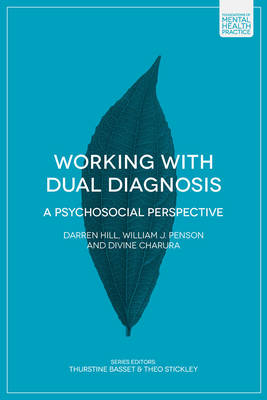 Working with Dual Diagnosis -  Darren Hill,  Divine Charura,  William J. Penson