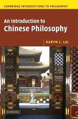 An Introduction to Chinese Philosophy - Karyn L. Lai