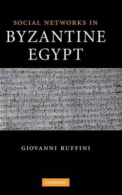 Social Networks in Byzantine Egypt - Giovanni Roberto Ruffini