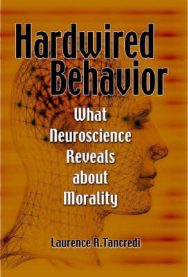 Hardwired Behavior - Laurence Tancredi