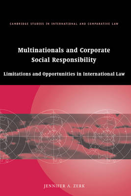 Multinationals and Corporate Social Responsibility - Jennifer A. Zerk