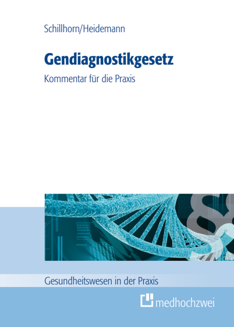 Gendiagnostikgesetz - Simone Heidemann, Kerrin Schillhorn