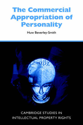 The Commercial Appropriation of Personality - Huw Beverley-Smith