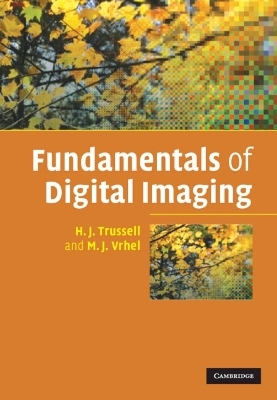 Fundamentals of Digital Imaging - H. J. Trussell, M. J. Vrhel